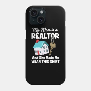 My Mom Is A Realtor Real Estate Agent Phone Case