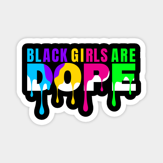 Black History Month Color Woman Black Girls Are Dope Magnet by jodotodesign