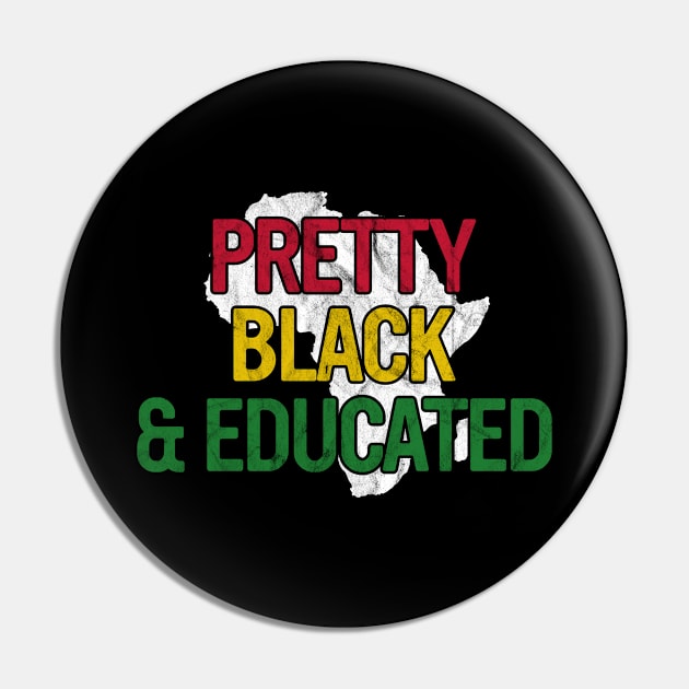 Pretty Black And Educated Gift Black Pride History Month Pin by rhondamoller87