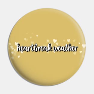 Heartbreak Weather - yellow Pin