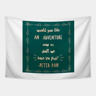 Would you like an  Adventure  Now Or shall we Have tea First? Peter Pan Quote Rose Gold Typography Tapestry