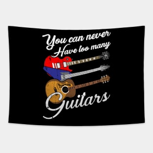 Funny You Can Never Have Too Many Guitars Pun Tapestry