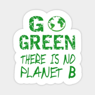 There Is No Planet B Go Green ,Greenpeace The Earth Day 2021 Designs Magnet