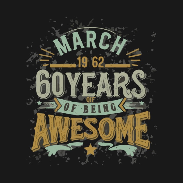 March 1962 Limited Edition 60 Years Of Being Awesome by Diwa