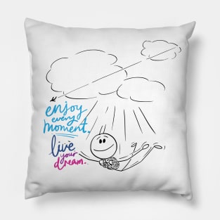 live the moment Pillow