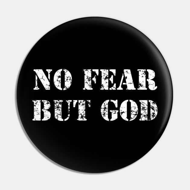 NO FEAR BUT GOD Pin by timlewis