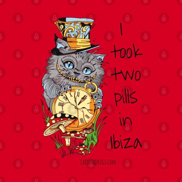 I took two Pills in Ibiza - Catsondrugs.com - Techno Party Ibiza Rave Dance Underground Festival Spring Break Berlin Good Vibes Trance Dance technofashion technomusic by catsondrugs.com