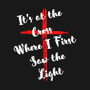 Where I First Saw The Light T-Shirt