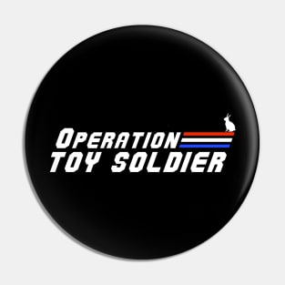 Operation Toy Soldier Pin