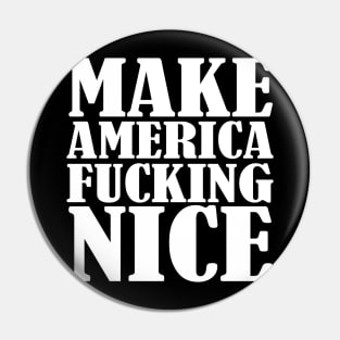 Make America Nice Pin