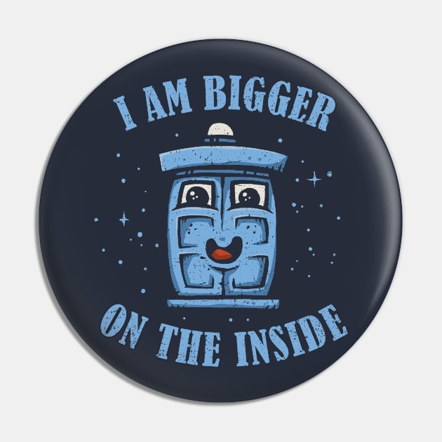 Bigger on the Inside Pin by kg07_shirts