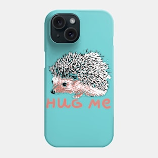 Hug me! Phone Case