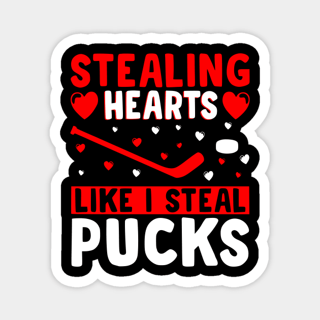 Stealing Heart Like I Steal Pucks For Valentines Day Hockey Magnet by LAASTORE