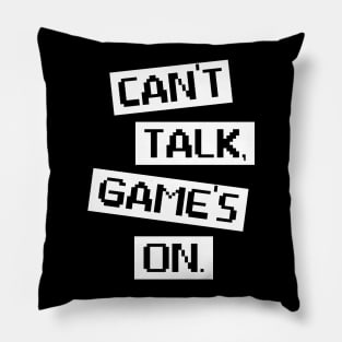 Funny Gaming Video Gamer Lover Gift Tee Can't Talk Game's On Pillow