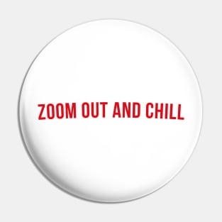 Zoom Out And Chill - Crypto Design Pin