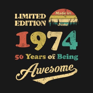 Made In June 1974 50 Years Of Being Awesome Vintage 50th Birthday T-Shirt