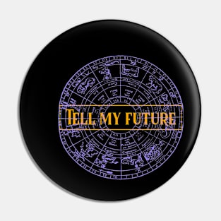 Tell My Future Pin