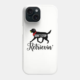 Black Lab Black Labrador Retrievers Pattern in PINK Don't Stop Retrievin' Phone Case