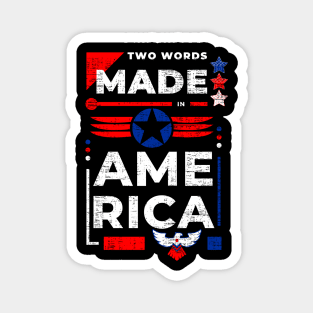 Two words made in America Magnet