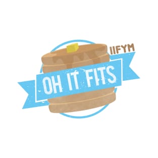 Oh It Fits Pancakes T-Shirt