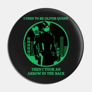 I used to be Oliver Queen Pin