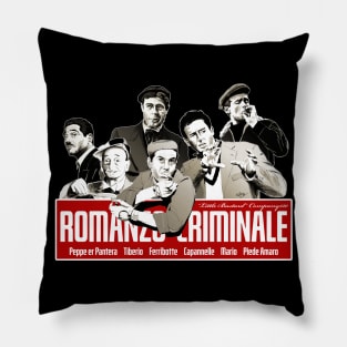 Romanzo Criminale dei Soliti ignoti Pillow