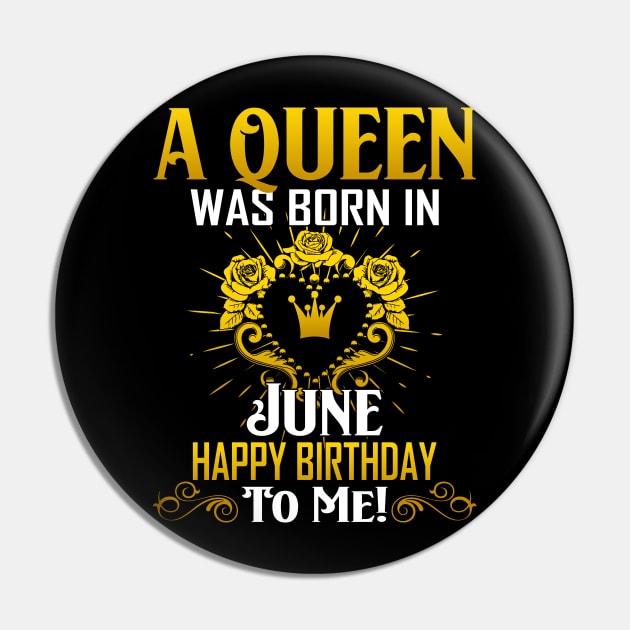 A Queen Was Born In June Happy Birthday To Me Pin by Terryeare