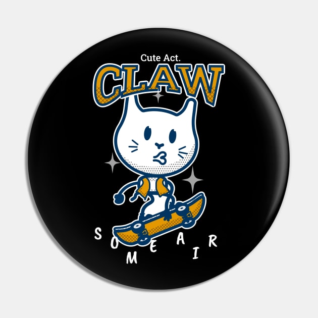 Cute Cat playing skateboard claw some air Pin by Matadesain merch