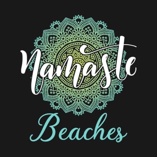 Namaste Beaches T-Shirt