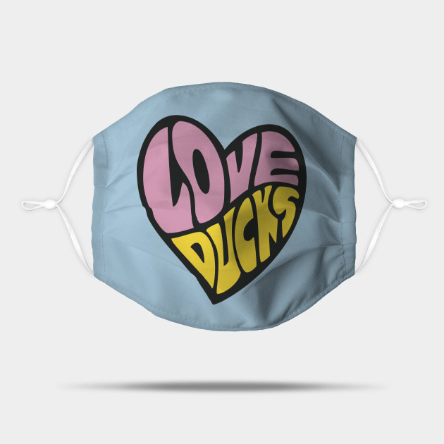 The Love Ducks Love Ducks Mask Teepublic