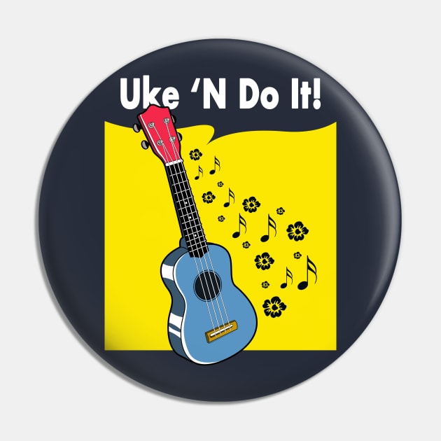 Uke 'N Do It! Pin by sirwatson