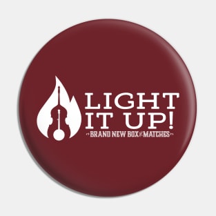 Light It Up Pin