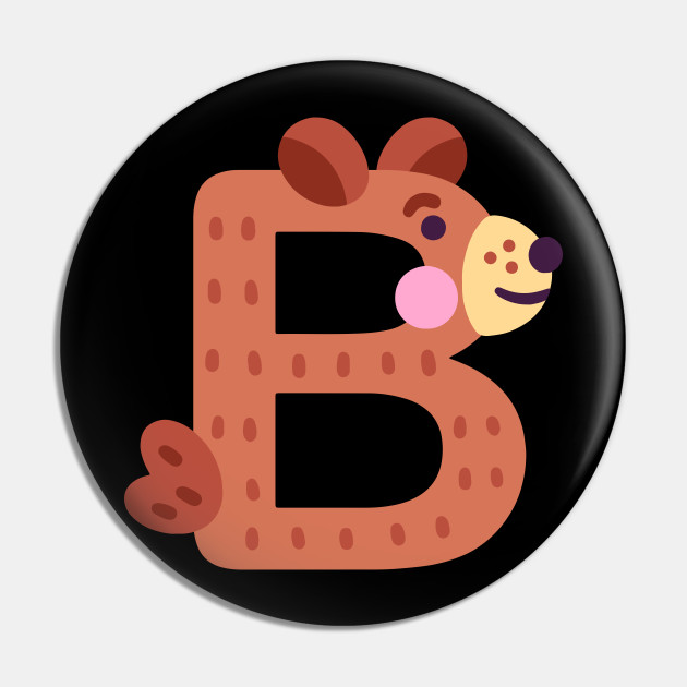 Letter B Animal Alphabet Back To School Letter B Pin Teepublic