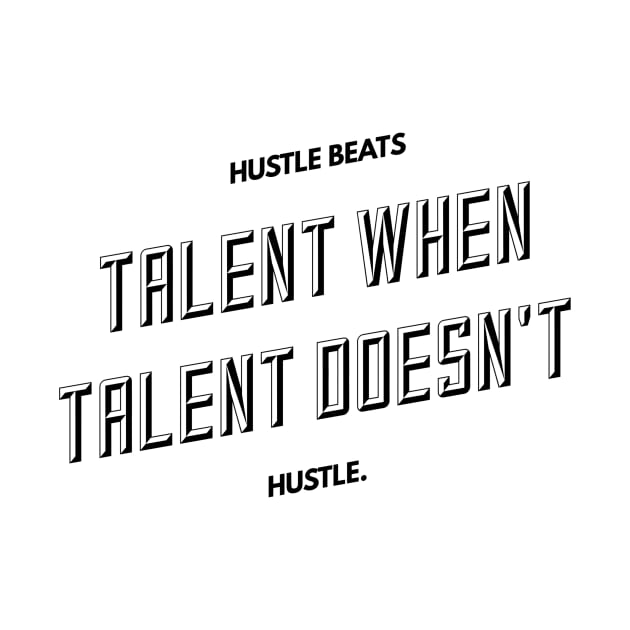 hustle beats talent when talent doesn't hustle by GMAT