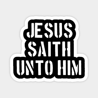 John 14:6 KJV "Jesus saith unto him" Text Magnet