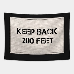 Keep Back 200 Feet - Firefighter Tapestry