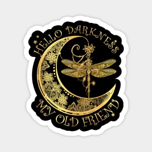 Hello Darkness My Old Friend Moon _ Dragonfly Hippie T-Shirt Magnet