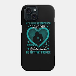 PTSD My Husband Promised To Love Me, Husband Kept The Promise Phone Case