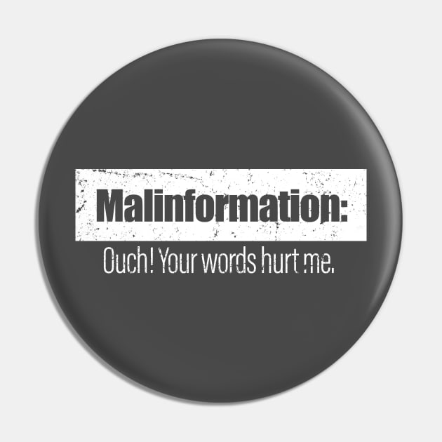 Malinformation Pin by Stalwarthy