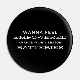 Wanna feel empowered change your vibrator batteries Pin