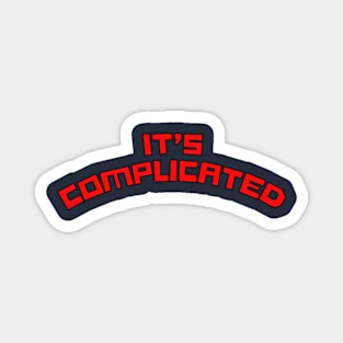 It's Complicated Magnet