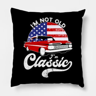 I'm Not Old I'm Classic | im-not-old-im-classic Pillow