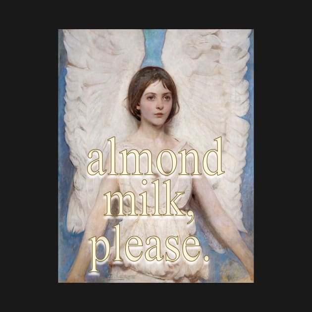 Almond Milk, Please. Angel by ellanely