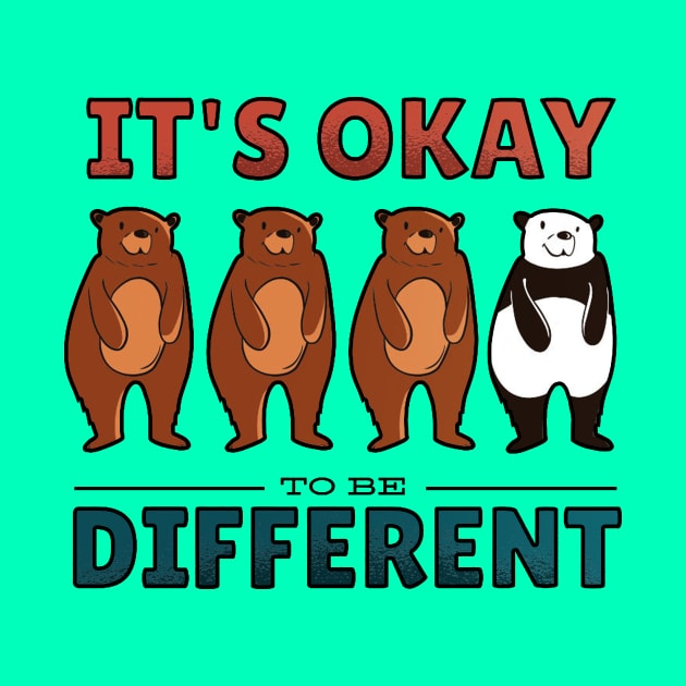 Its Okay to Be Different - Funny Panda Artwork Quote by LazyMice