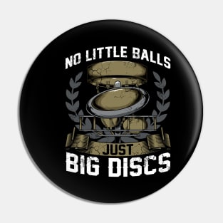 Disc Golf No Little Balls Just Big Discs Pin