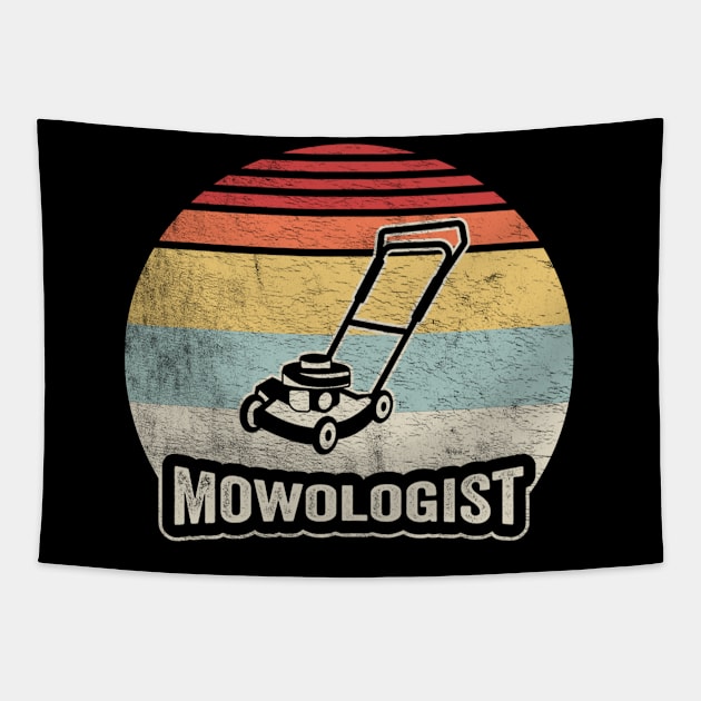Mowologist Funny Landscaper Lawn Mowing Landscaping Landscape Architect Lawn Mower Gift For Gardener Tapestry by SomeRays
