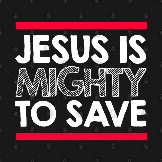 jesus is mighty to save by societee28