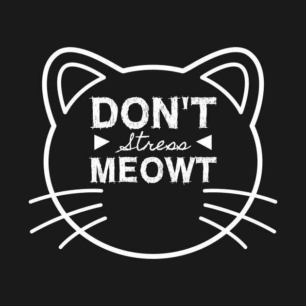 Don't Stress Meowt by Lin Watchorn 