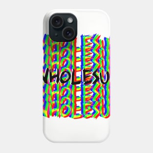 Whole$um Phone Case