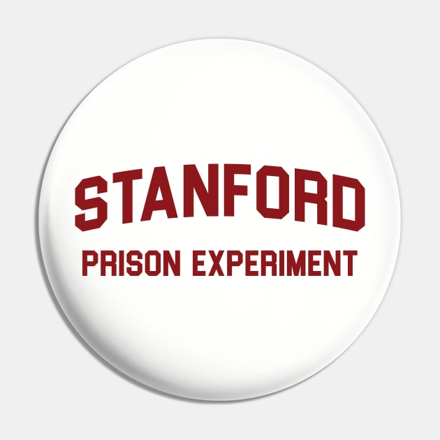 Stanford Prison Experiment (Red Text) Pin by BackOnMyBSDesigns